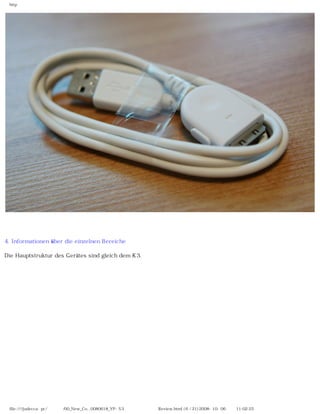 http




4. Informationen über die einzelnen Bereiche

Die Hauptstruktur des Gerätes sind gleich dem K3.




 file:////judecca-pc/공용폴더/00_New_Co...0080618_YP-S3 옙매니아닷컴제공 Review.html (6 / 21)2008-10-06 오전 11:02:25
 