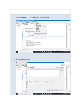 2. Dirigimos a Help y elegimos install new software
3. Se dirige a la pestaña