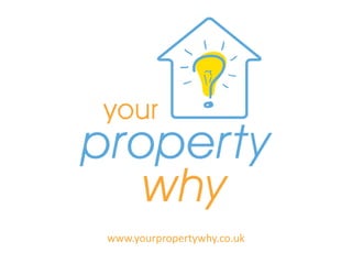 www.yourpropertywhy.co.uk
 