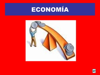 ECONOMÍA
47
 