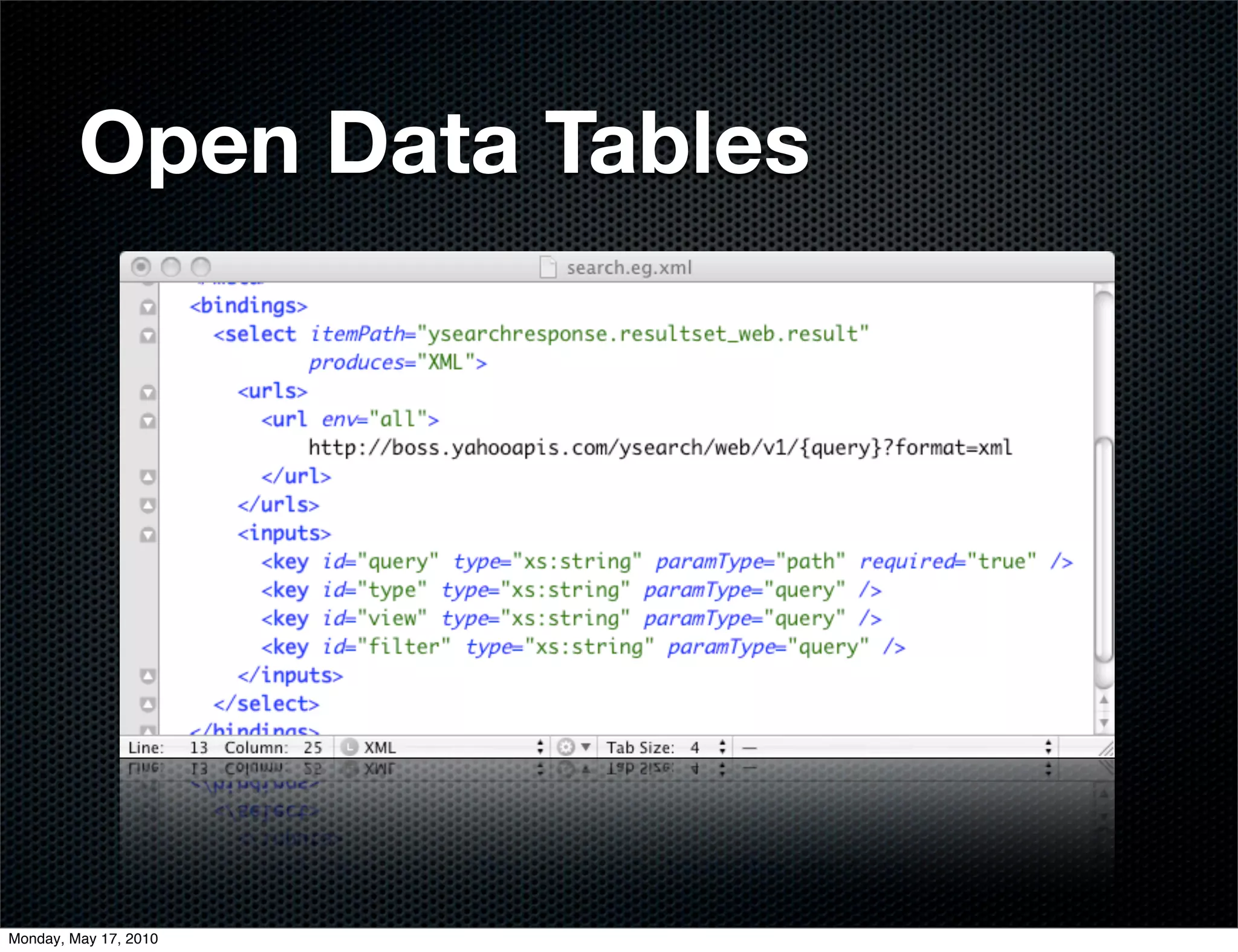 Open Data Tables



                YQL



Monday, May 17, 2010
 