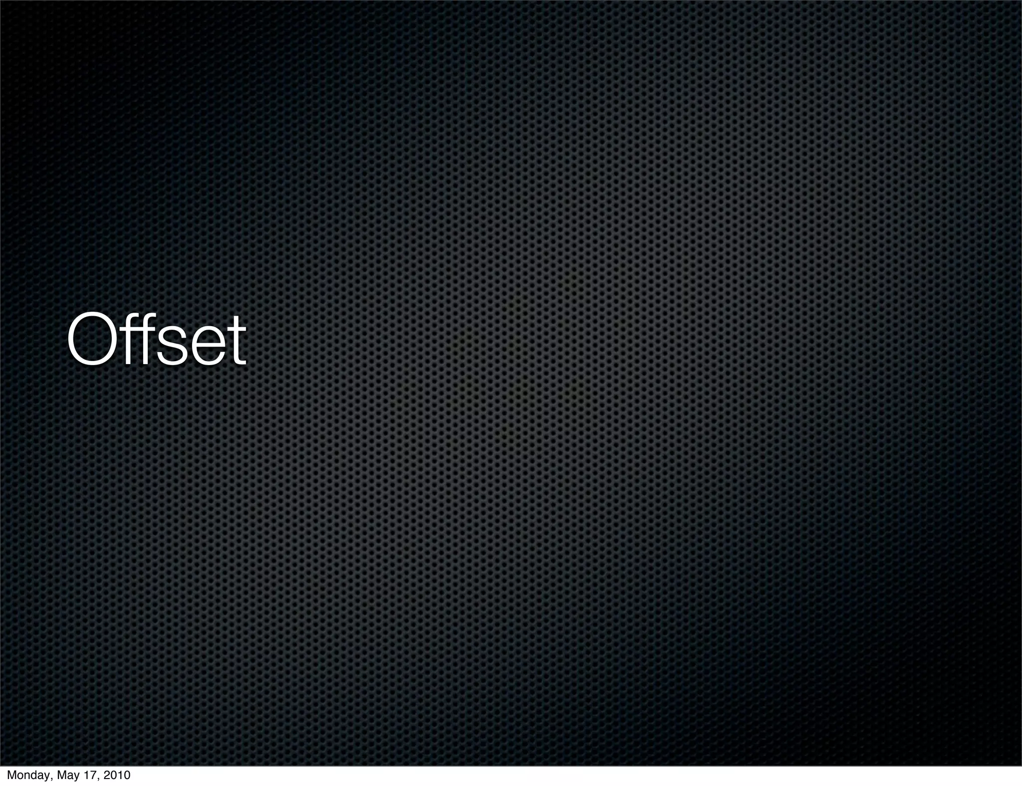 Offset




Monday, May 17, 2010
 