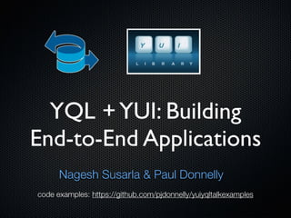 YQL + YUI: Building End-to-End Applications