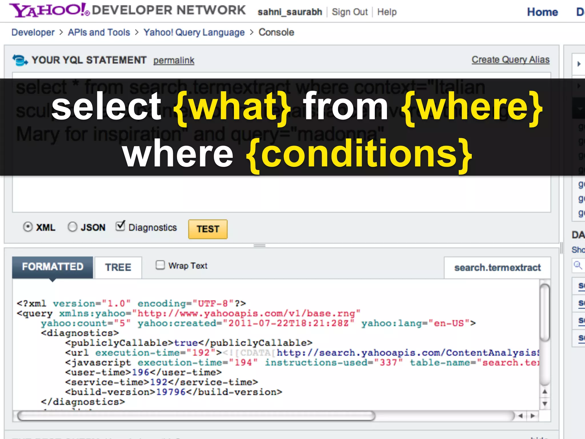 select {what} from {where}
    where {conditions}
 