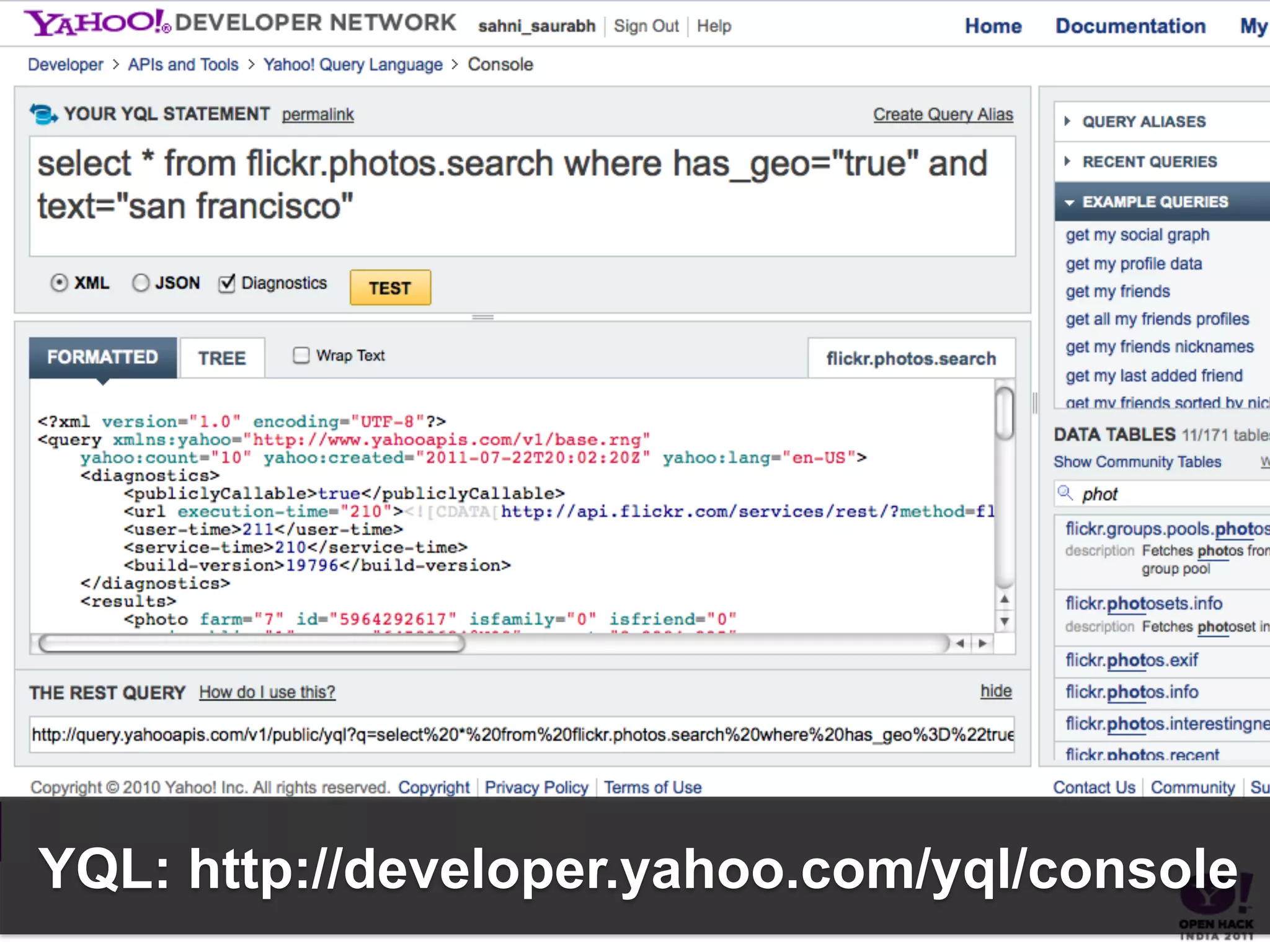 YQL: http://developer.yahoo.com/yql/console
 