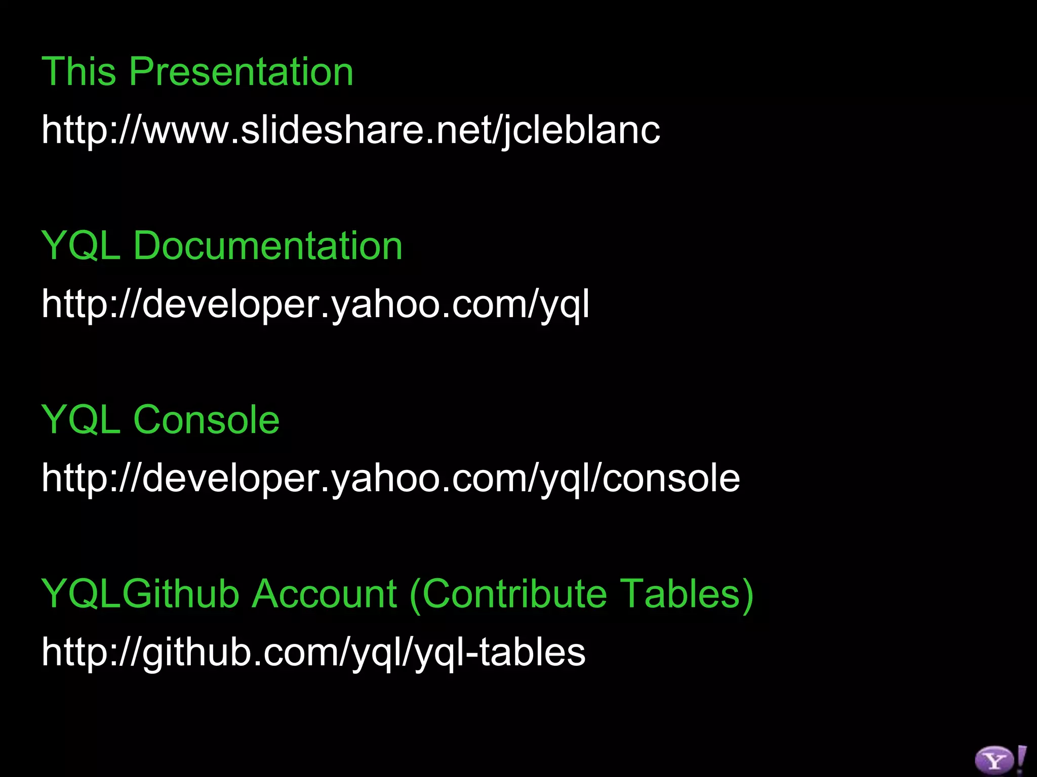 28YQL Execute – XML File Syntax<?xml version="1.0" encoding="UTF-8"?><table xmlns="http://query.yahooapis.com/v1/schema/table.xsd">        <meta></meta>     <bindings><select itemPath="" produces="XML" >             <urls></urls>             <inputs></inputs><execute></execute>         </select>     </bindings></table>