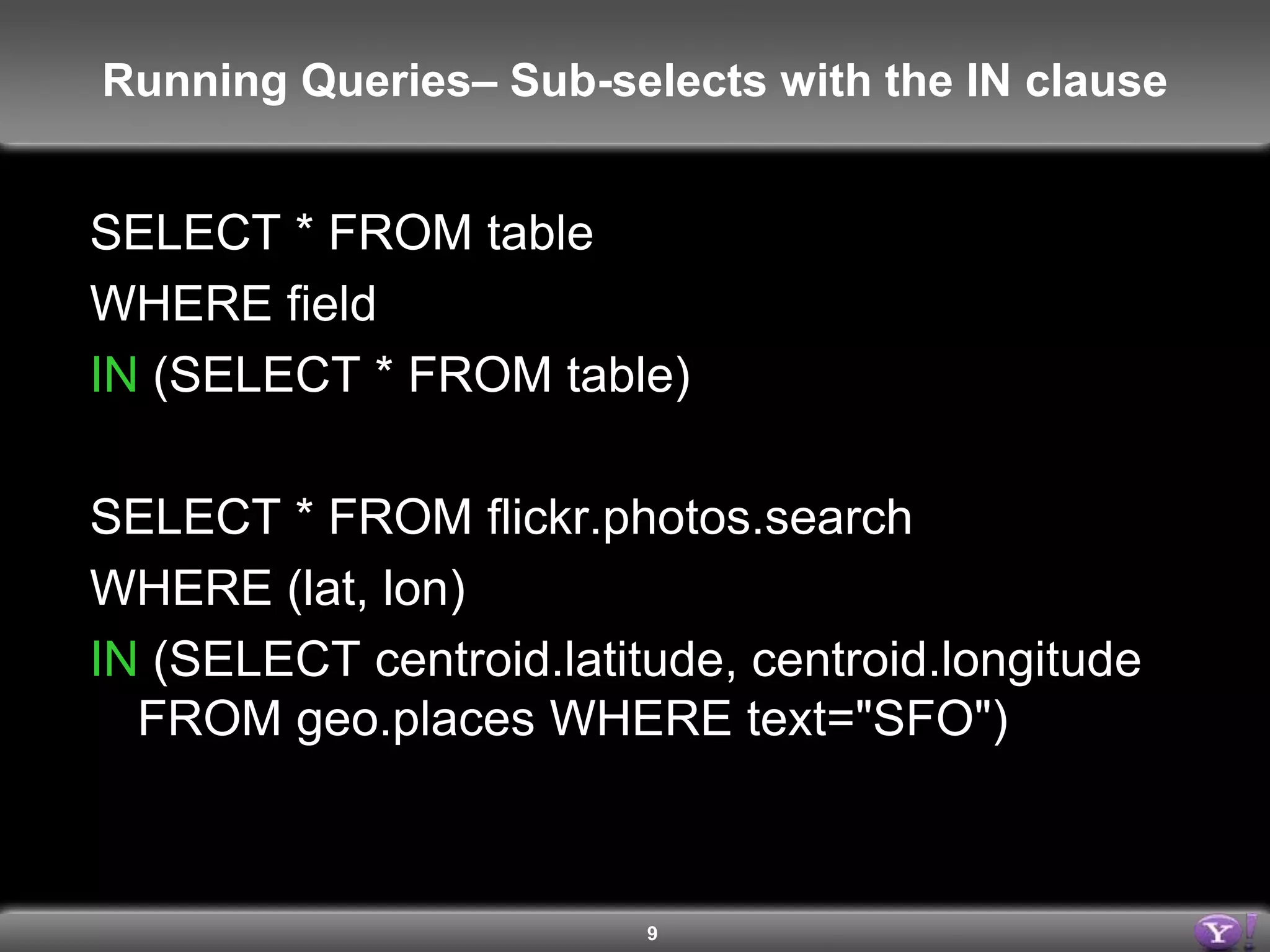9Running Queries - DELETE Query StructureDELETE FROM twittertableWHERE tweetid="12345" AND username="twitter_username" AND password="twitter_password