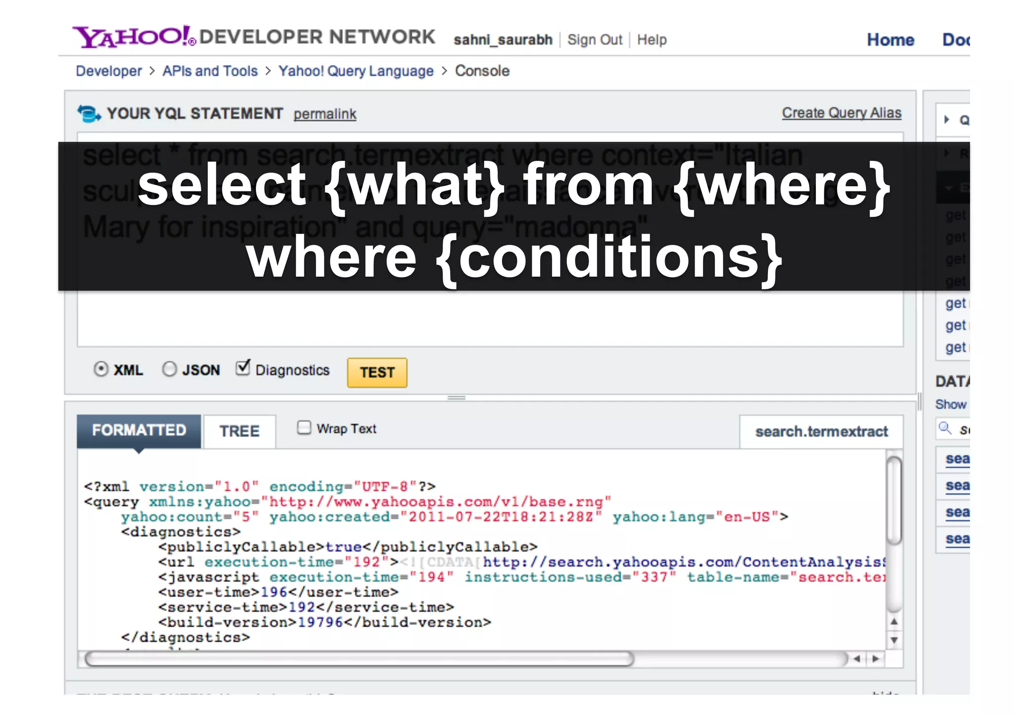 select {what} from {where}
    where {conditions}
 