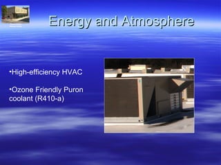 Energy and Atmosphere High-efficiency HVAC Ozone Friendly Puron coolant (R410-a) Historic District Whitaker & State 