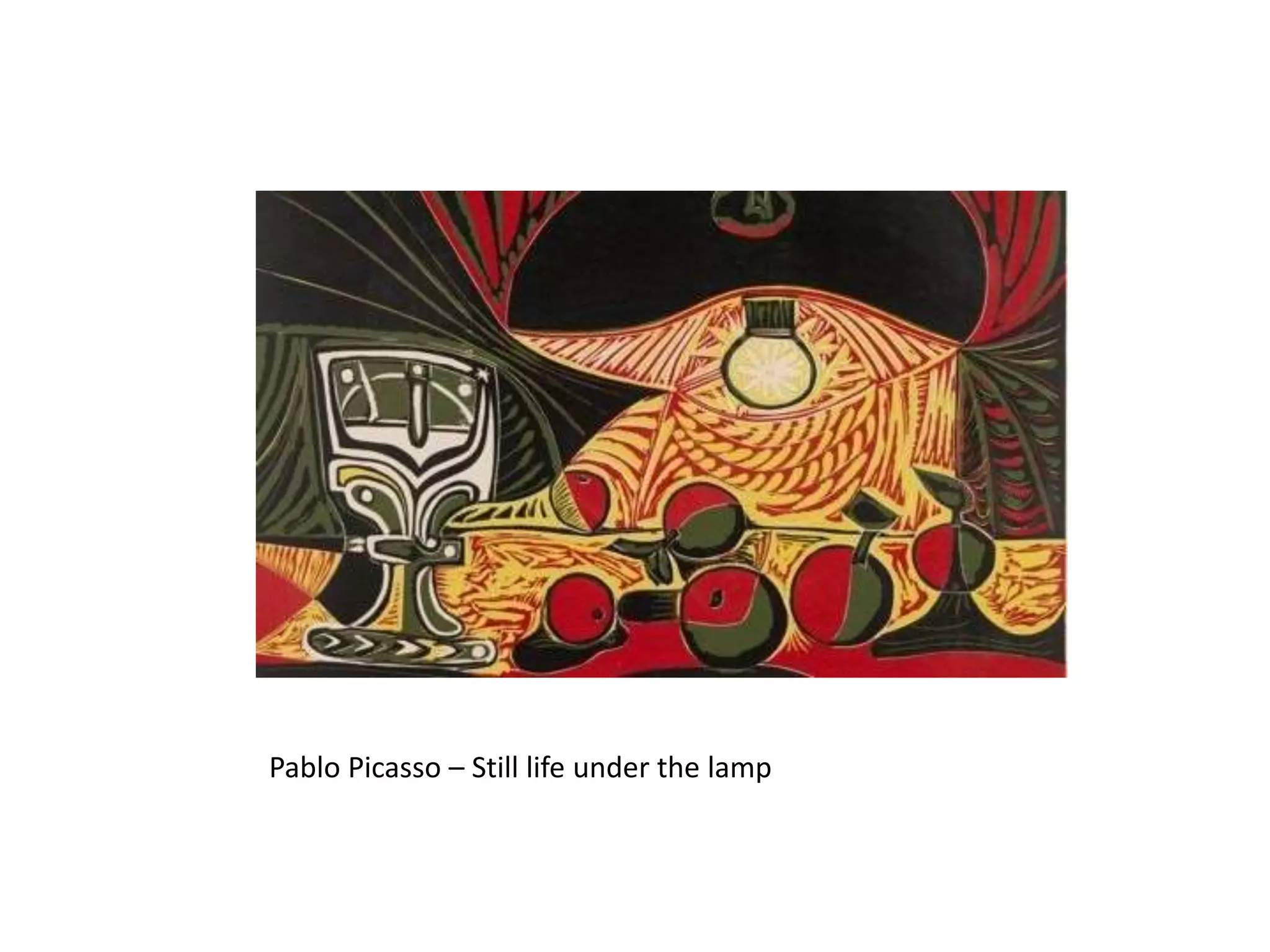 Pablo Picasso – Still life under the lamp
 