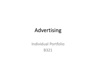 Advertising Individual Portfolio B321 