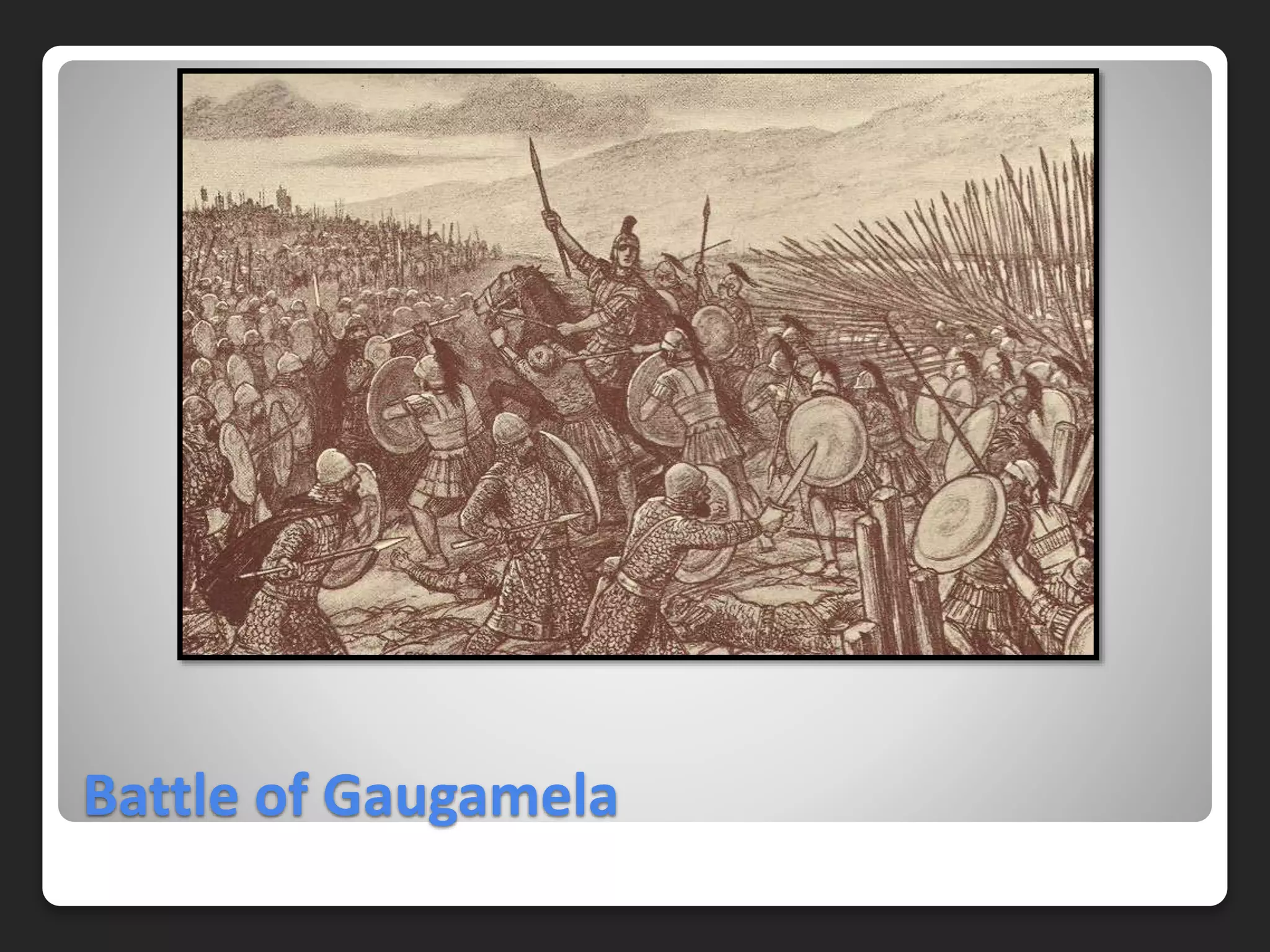 Battle of Gaugamela
 