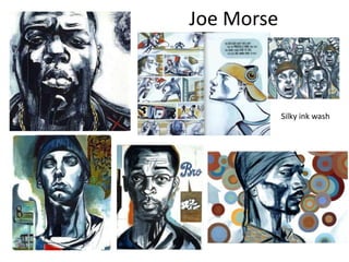 Joe Morse
Silky ink wash
 