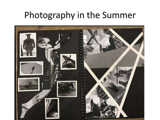 Photography in the Summer
 
