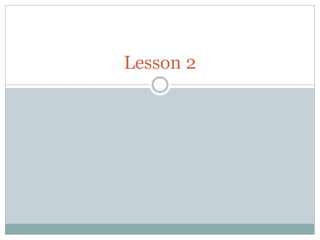 Lesson 2 
 