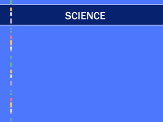 SCIENCE
 