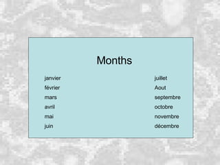 Months janvier juillet février Aout mars septembre avril octobre mai novembre juin décembre 