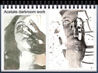 Acetate darkroom work
 