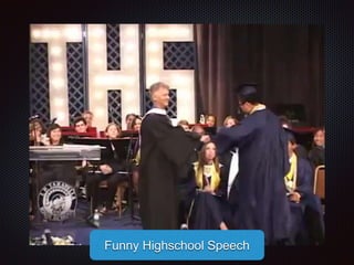 Funny Highschool Speech
 
