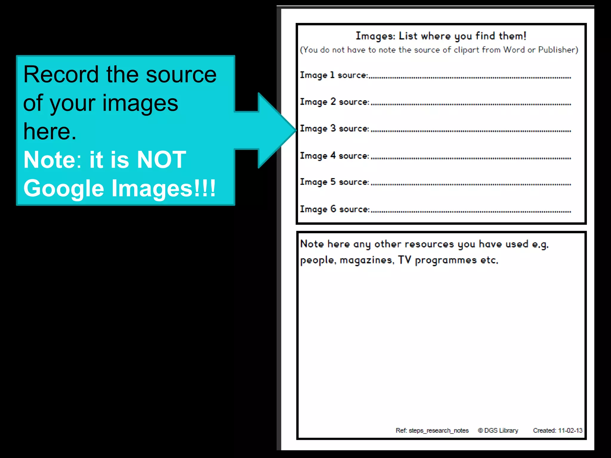 Record the source
of your images
here.
Note: it is NOT
Google Images!!!
 