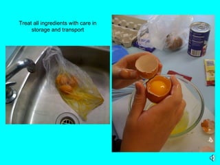 Treat all ingredients with care in storage and transport 