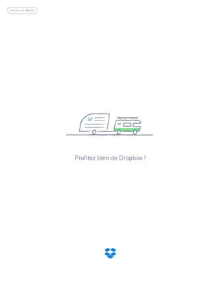 Profitez bien de Dropbox !
retour au début
 
