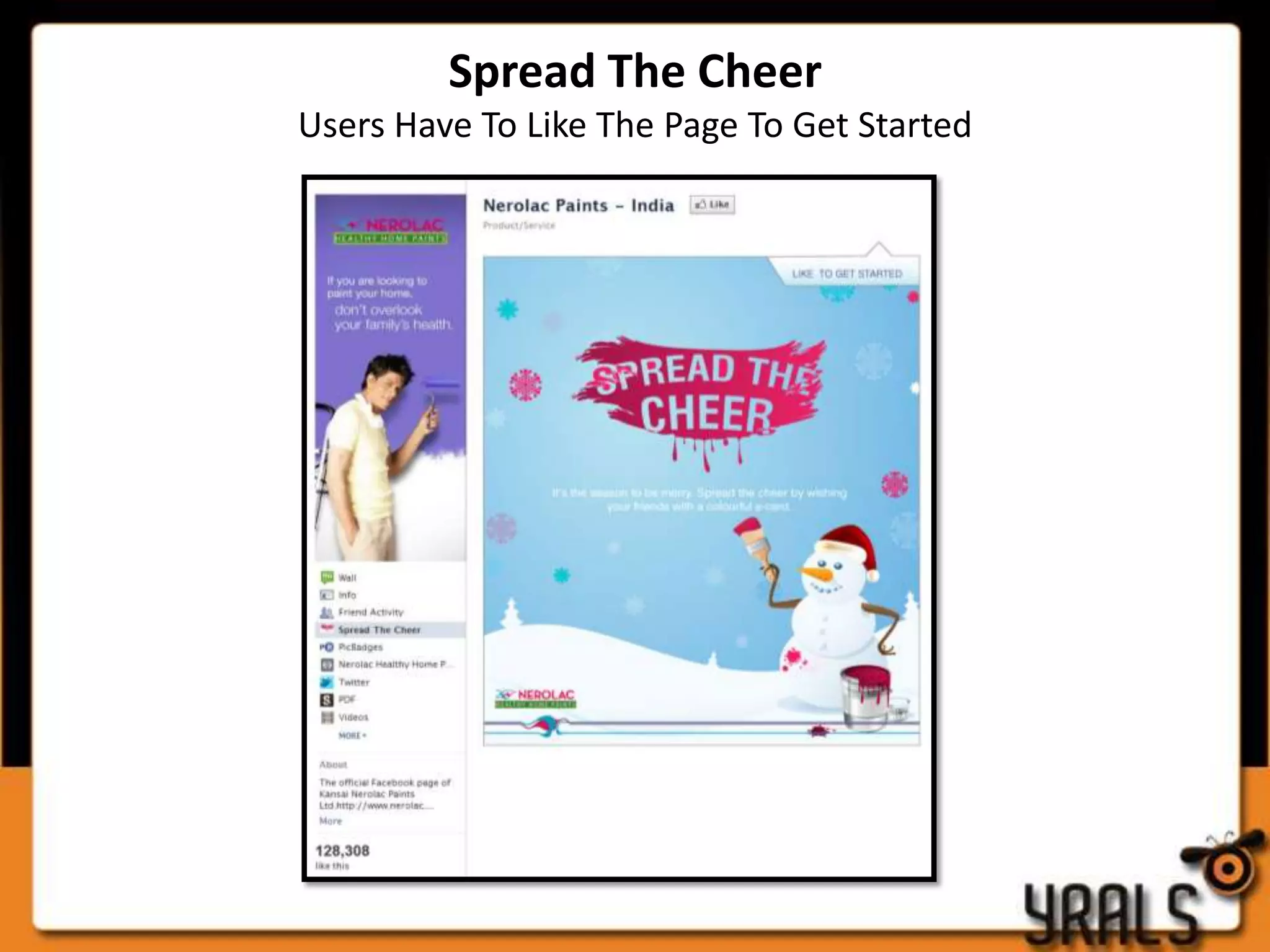 Spread The Cheer
Users Have To Like The Page To Get Started
 