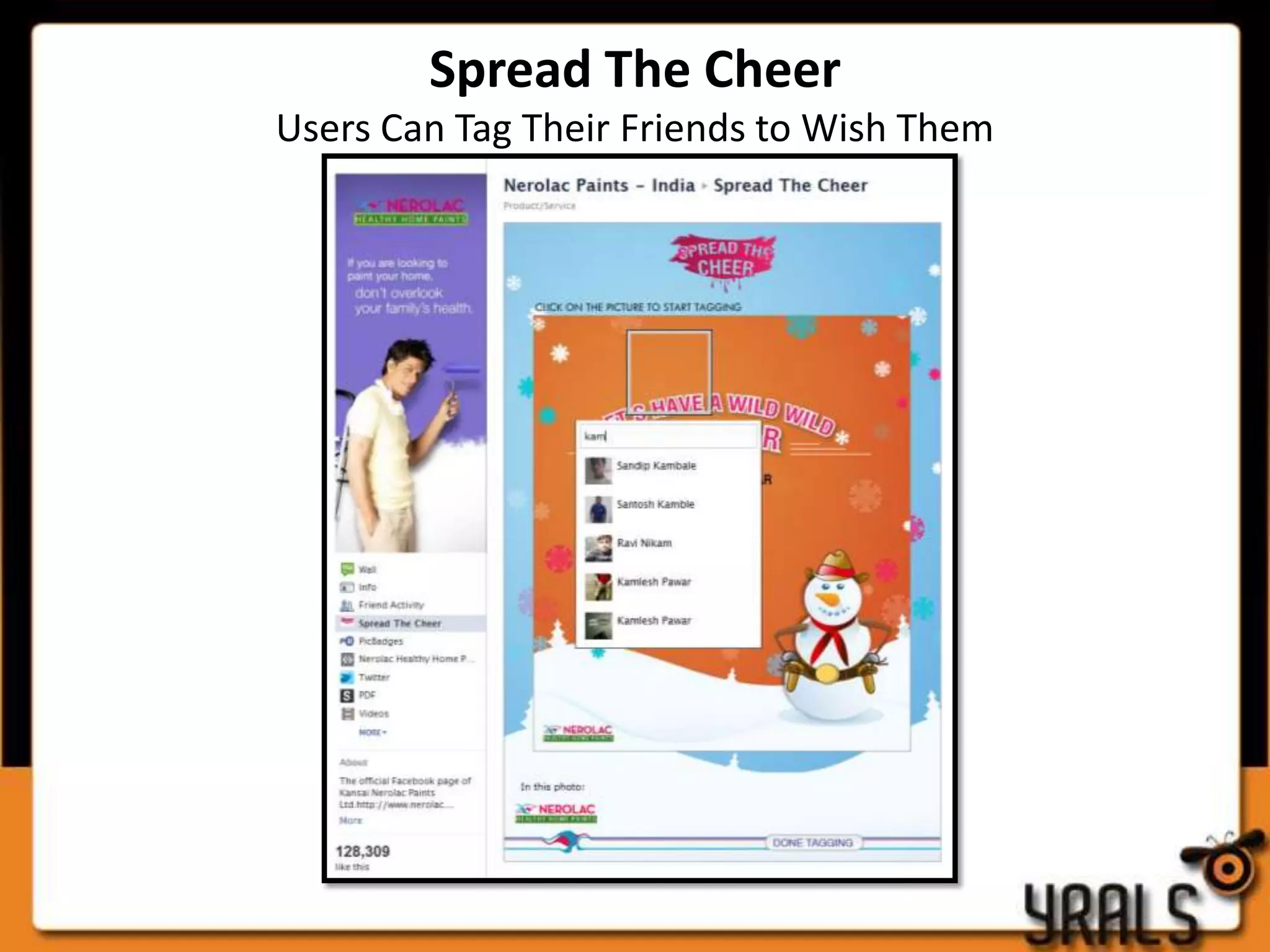 Spread The Cheer
Users Can Tag Their Friends to Wish Them
 