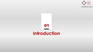 Introduction
01
Your Retail Coach
 