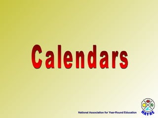 National Association for Year-Round Education Calendars 