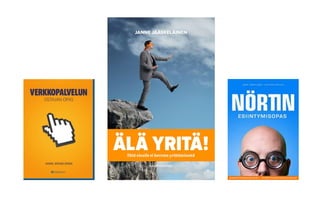 Älä yritä! Neuvoja aloittaville yrittäjille.