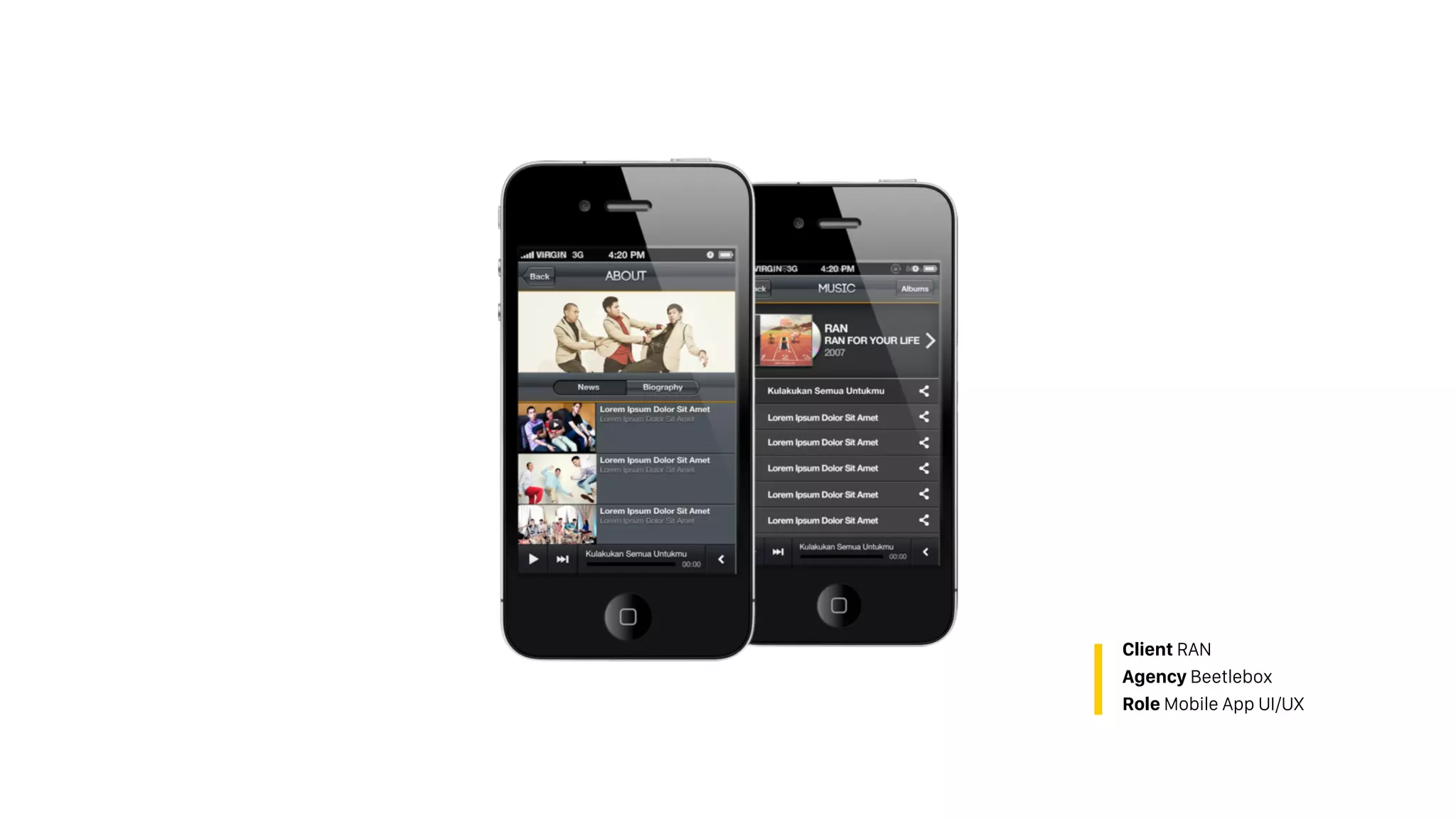 Client RAN
Agency Beetlebox
Role Mobile App UI/UX
 