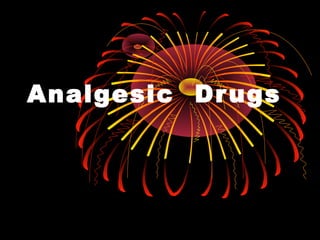 Analgesic Drugs
 