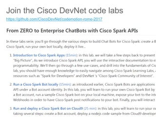 © 2017 Cisco and/or its affiliates. All rights reserved. Cisco Public
Join the Cisco DevNet code labs
https://github.com/C...