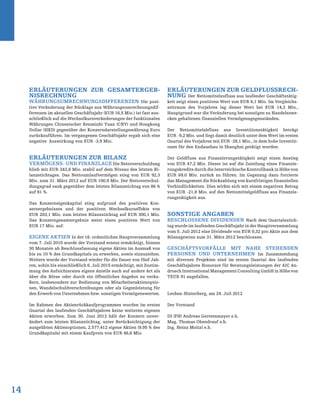 Erläuterungen zur Gesamtergeb-
nisrechnung
Währungsumrechnungsdifferenzen Die posi-
tive Veränderung der Rücklage aus Währungsumrechnungsdif-
ferenzen im aktuellen Geschäftsjahr (EUR 16,5 Mio.) ist fast aus-
schließlich auf die Wechselkursveränderungen der funktionalen
Währungen Chinesischer Renminbi Yuan (CNY) und Hongkong
Dollar (HKD) gegenüber der Konzerndarstellungswährung Euro
zurückzuführen. Im vergangenen Geschäftsjahr ergab sich eine
negative Auswirkung von EUR -3,9 Mio.
Erläuterungen zur Bilanz
Vermögens- und Finanzlage Die Nettoverschuldung
blieb mit EUR 243,8 Mio. stabil auf dem Niveau des letzten Bi-
lanzstichtages. Das Nettoumlaufvermögen stieg von EUR 92,3
Mio. zum 31. März 2012 auf EUR 100,9 Mio. Der Nettoverschul-
dungsgrad sank gegenüber dem letzten Bilanzstichtag von 86 %
auf 81 %.
Das Konzerneigenkapital stieg aufgrund des positiven Kon-
zernergebnisses und der positiven Wechselkurseffekte von
EUR 283,1 Mio. zum letzten Bilanzstichtag auf EUR 300,1 Mio.
Das Konzerngesamtergebnis weist einen positiven Wert von
EUR 17 Mio. auf.
Eigene Aktien In der 16. ordentlichen Hauptversammlung
vom 7. Juli 2010 wurde der Vorstand erneut ermächtigt, binnen
30 Monaten ab Beschlussfassung eigene Aktien im Ausmaß von
bis zu 10 % des Grundkapitals zu erwerben, sowie einzuziehen.
Weiters wurde der Vorstand wieder für die Dauer von fünf Jah-
ren, sohin bis einschließlich 6. Juli 2015 ermächtigt, mit Zustim-
mung des Aufsichtsrates eigene Anteile auch auf andere Art als
über die Börse oder durch ein öffentliches Angebot zu veräu-
ßern, insbesondere zur Bedienung von Mitarbeiteraktienoptio-
nen, Wandelschuldverschreibungen oder als Gegenleistung für
den Erwerb von Unternehmen bzw. sonstigen Vermögenswerten.
Im Rahmen des Aktienrückkaufprogrammes wurden im ersten
Quartal des laufenden Geschäftsjahres keine weiteren eigenen
Aktien erworben. Zum 30. Juni 2012 hält der Konzern unver-
ändert zum letzten Bilanzstichtag, unter Berücksichtigung der
ausgeübten Aktienoptionen, 2.577.412 eigene Aktien (9,95 % des
Grundkapitals) mit einem Kaufpreis von EUR 46,6 Mio.
Erläuterungen zur Geldflussrech-
nung Der Nettomittelzufluss aus laufender Geschäftstätig-
keit zeigt einen positiven Wert von EUR 6,1 Mio. Im Vergleichs-
zeitraum des Vorjahres lag dieser Wert bei EUR 14,3 Mio.,
Hauptgrund war die Veränderung bei sonstigen zu Handelszwe-
cken gehaltenen finanziellen Vermögensgegenständen.
Der Nettomittelabfluss aus Investitionstätigkeit beträgt
EUR -9,2 Mio. und liegt damit deutlich unter dem Wert im ersten
Quartal des Vorjahres mit EUR -28,1 Mio., in dem hohe Investiti-
onen für den Endausbau in Shanghai getätigt wurden.
Der Geldfluss aus Finanzierungstätigkeit zeigt einen Anstieg
von EUR 47,2 Mio. Dieser ist auf die Zuteilung eines Finanzie-
rungskredits durch die österreichische Kontrollbank in Höhe von
EUR 69,0 Mio. zurück zu führen. Im Gegenzug dazu forcierte
das Management die Rückzahlung von kurzfristigen finanziellen
Verbindlichkeiten. Dies wirkte sich mit einem negativen Betrag
von EUR -21,8 Mio. auf den Nettomittelgeldfluss aus Finanzie-
rungstätigkeit aus.
Sonstige Angaben
Beschlossene Dividenden Nach dem Quartalsstich-
tag wurde im laufenden Geschäftsjahr in der Hauptversammlung
vom 5. Juli 2012 eine Dividende von EUR 0,32 pro Aktie aus dem
Bilanzgewinn zum 31. März 2012 beschlossen.
Geschäftsvorfälle mit nahe stehenden
Personen und Unternehmen Im Zusammenhang
mit diversen Projekten sind im ersten Quartal des laufenden
Geschäftsjahres Honorare für Beratungsleistungen der AIC An-
drosch International Management Consulting GmbH in Höhe von
TEUR 91 angefallen.
Leoben-Hinterberg, am 24. Juli 2012
Der Vorstand
DI (FH) Andreas Gerstenmayer e.h.
Mag. Thomas Obendrauf e.h.
Ing. Heinz Moitzi e.h.
14
 