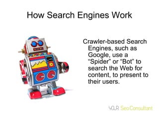 How Search Engines Work ,[object Object]