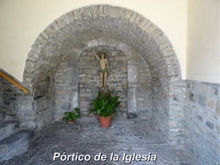Pórtico de la IglesiaPórtico de la Iglesia
 