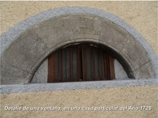 Detalle de una ventana, en una casa particular del Año 1726Detalle de una ventana, en una casa particular del Año 1726
 
