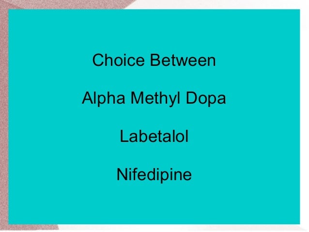 Labetalol And Methyldopa Pregnancy