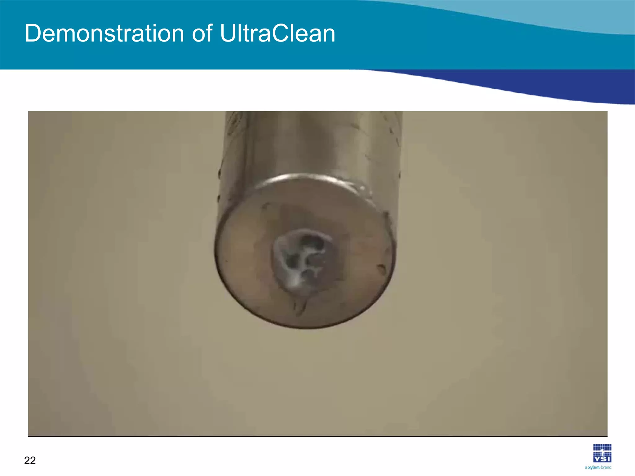Demonstration of UltraClean
22
 