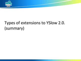 Types of extensions to YSlow 2.0. (summary) 