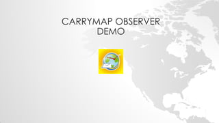 CARRYMAP OBSERVER DEMO  