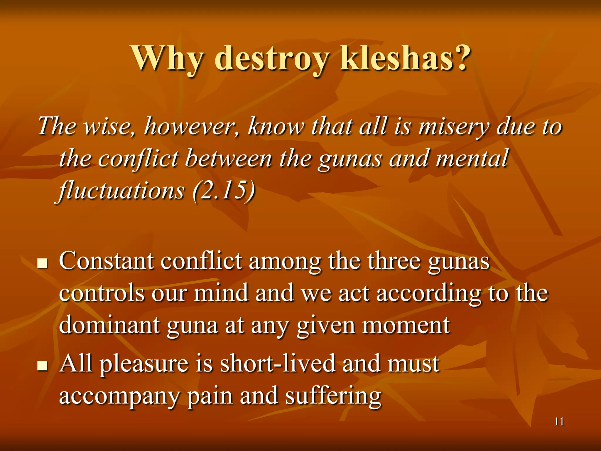 Klesha and Karma in Yoga Sutras of Patanjali