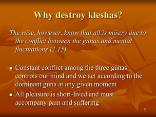 Klesha and Karma in Yoga Sutras of Patanjali