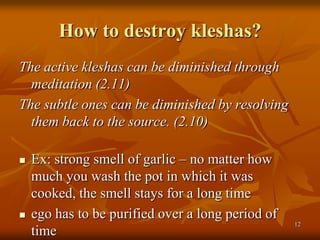 Klesha and Karma in Yoga Sutras of Patanjali