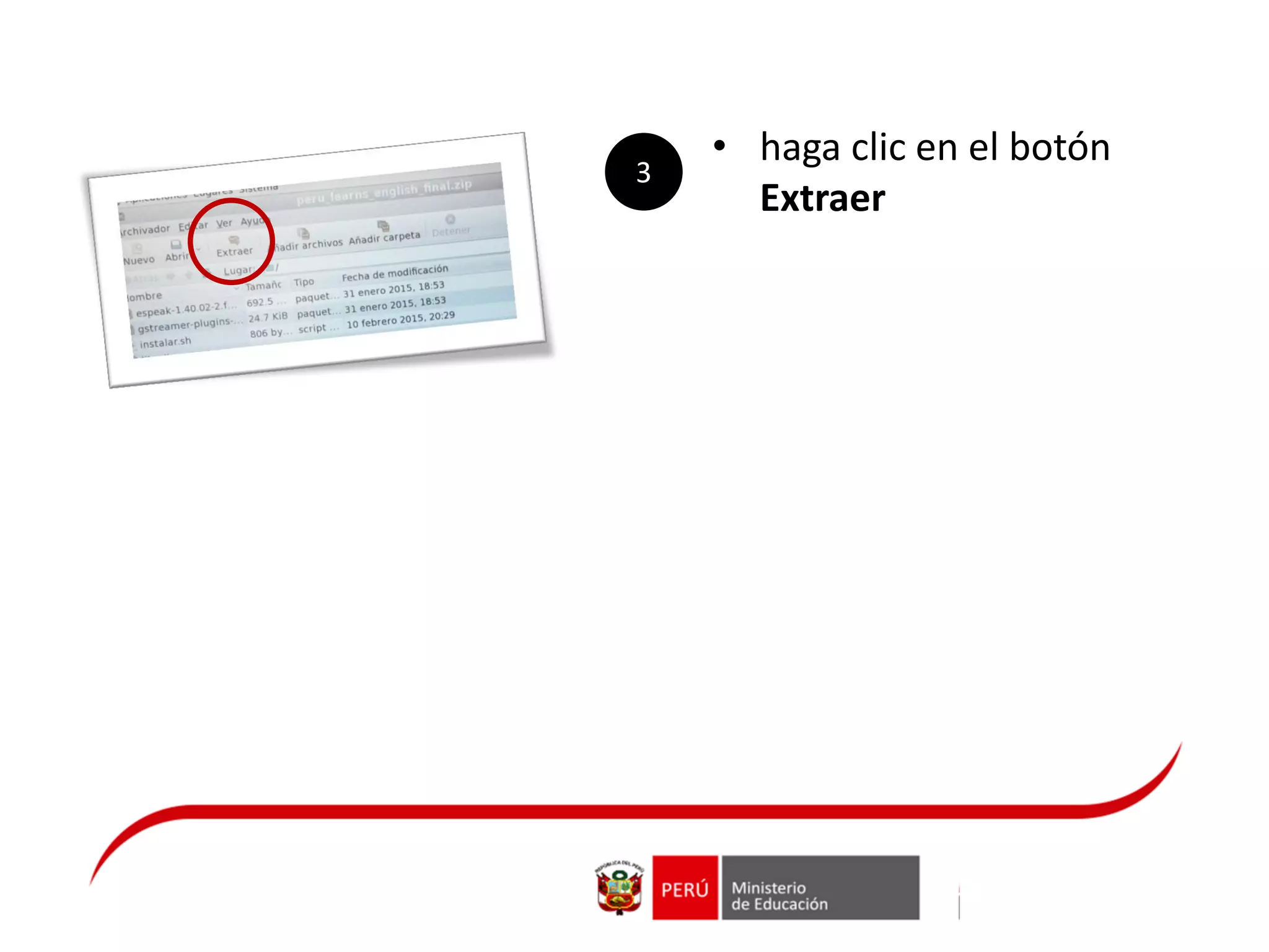 • haga clic en el botón
Extraer
3
 