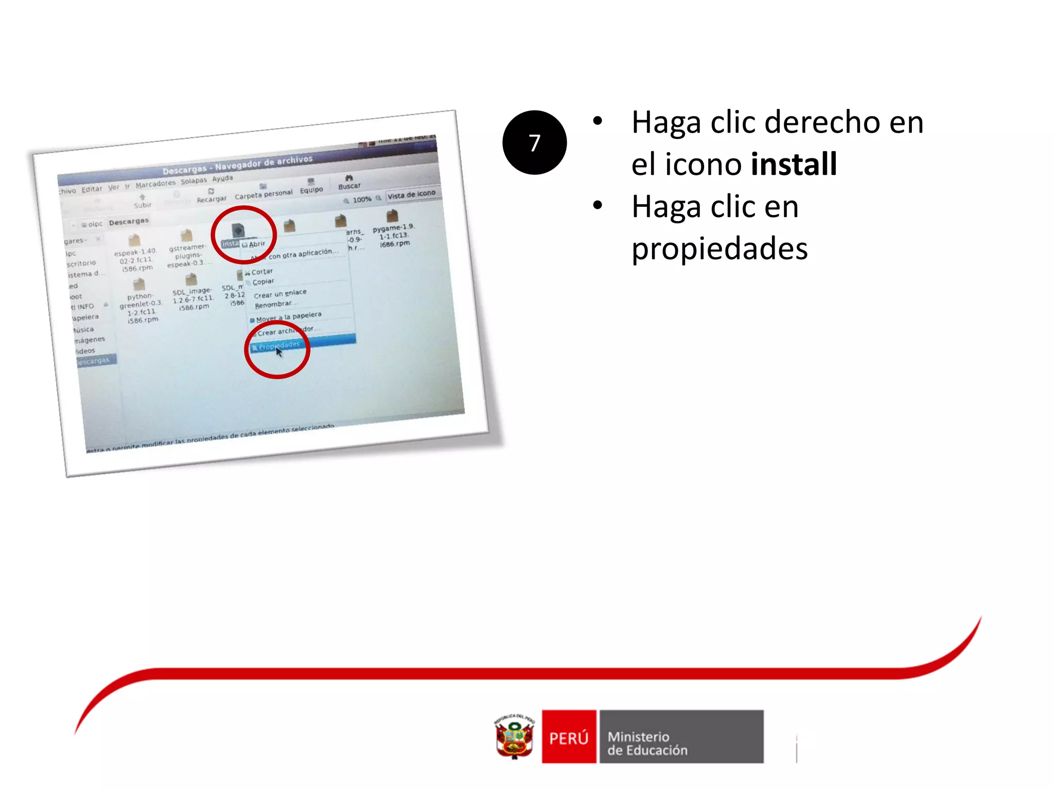 • Haga clic derecho en
el icono install
• Haga clic en
propiedades
7
 