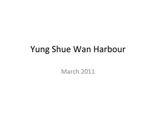 Yung Shue Wan Harbour March 2011 