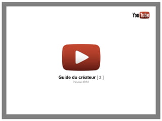 YouTube - Guide du créateur