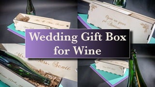 You are invited to...
Wedding Gift Box
for Wine
 